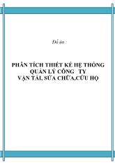 Đề tài Phân tích thiết kế hệ thống quản lý công ty vận tải, sửa chữa,cứu hộ