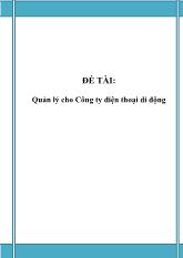 Đề tài Quản lý cho Công ty điện thoại di động