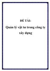 Đề tài Quản lý vật tư trong công ty xây dựng