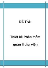 Đề tài Thiết kế Phần mềm quản lí thư viện
