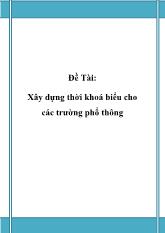 Đề tài Xây dựng thời khoá biểu cho các trường phổ thông