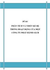 Đồ án Hệ thống hoạt động của một công ty phát hành sách