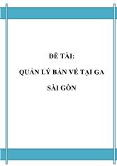Đồ án Quản lý bán vé tại ga sài gòn
