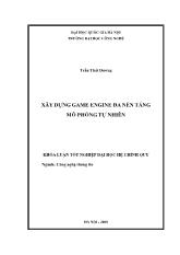 Luận văn Xây dựng game engine đa nền tảng mô phỏng tự nhiên