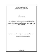 Luận văn -Tìm hiểu và xây dựng mô hình fuzzy logic ứng dụng trong bài toán dự báo tài chính