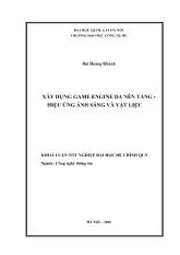 Luận văn -Xây dựng game engine đa nền tảng hiệu ứng ánh sáng và vật liệu