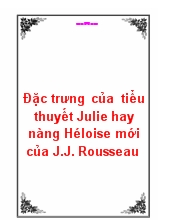 Đặc trưng của tiểu thuyết Julie hay nàng Héloise mới của J.J. Rousseau
