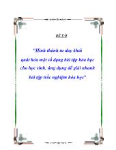 Đề tài Hình thành tư duy khái quát hóa một số dạng bài tập hóa học cho học sinh, ứng dụng để giải nhanh bài tập trắc nghiệm hóa học