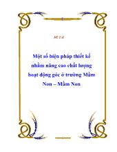 Đề tài Một số biện pháp thiết kế nhằm nâng cao chất lượng hoạt động góc ở trường Mầm Non – Mầm Non