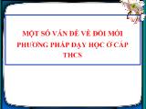 Đề tài - Một số vấn đề về đổi mới phương pháp dạy học ở cấp THCS