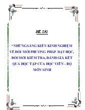 Đề tài Những sáng kiến kinh nghiệm về đổi mới phương pháp dạy học, đổi mới kiểm tra, đánh giá kết quả học tập của học viên - Bộ môn sinh học
