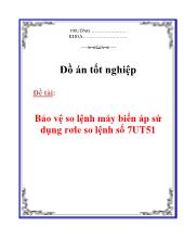Đồ án Bảo vệ so lệnh máy biến áp sử dụng rơle so lệnh số 7UT51