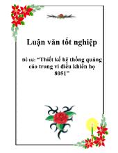 Luận văn Thiết kế hệ thống quảng cáo trong vi điều khiển họ 8051
