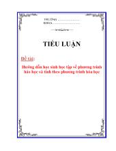 Tiểu luận Hướng dẫn học sinh học tập về phương trình hóa học và tính theo phương trình hóa học