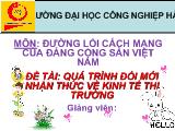 Đề tài Quá trình đổi mới nhận thức về kinh tế thị trường