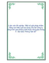 Luận văn Một số giải pháp nhằm nâng cao hiệu quả sử dụng vốn tại Công ty công trình giao thông 208 thuộc tổng giao thông 4 - Bộ Giao Thông Vận tải