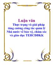 Luận văn Thực trạng và giải pháp tăng cường công tác quản lý Nhà nước về bảo vệ, chăm sóc và giáo dục TEHCĐBKK