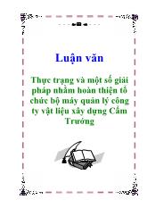 Luận văn Thực trạng và một số giải pháp nhằm hoàn thiện tổ chức bộ máy quản lý công ty vật liệu xây dựng Cẩm Trướng