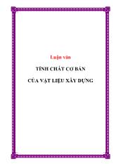 Luận văn Tính chất cơ bản của vật liệu xây dựng