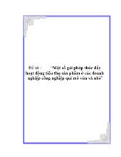 Một số gải pháp thúc đẩy hoạt động tiêu thụ sản phẩm ở các doanh nghiệp công nghiệp qui mô vừa và nhỏ