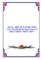 Một số vấn đề công tác tuyển dụng đào tạo và phát triển nhân viên