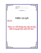 Tiểu luận Nâng cao chất lượng học tập của học sinh trong giờ dạy môn hoá học
