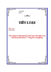 Tiểu luận Vận dụng lý luận phương thức sản xuất phân tích nhà máy phích nước – bóng đèn Rạng Đông