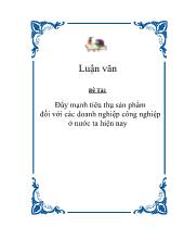 Đẩy mạnh tiêu thụ sản phẩm đối với các doanh nghiệp công nghiệp ở nước ta hiện nay