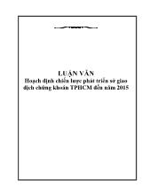 Hoạch định chiến lược phát triển Sở giao dịch chứng khoán TP. Hồ Chí Minh đến 2015