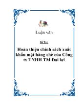 Hoàn thiện chính sách xuất khẩu mặt hàng chè của Công ty TNHH Thương Mại Đại lợi