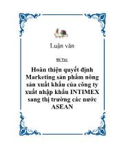 Hoàn thiện quyết định Marketing sản phẩm nông sản xuất khẩu của công ty xuất nhập khẩu INTIMEX sang thị trường các nước ASEAN