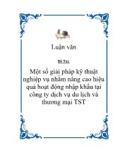 Luận văn Một số giải pháp kỹ thuật nghiệp vụ nhằm nâng cao hiệu quả hoạt động nhập khẩu tại công ty dịch vụ du lịch và thương mại TST