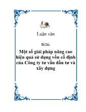 Luận văn Một số giải pháp nâng cao hiệu quả sử dụng vốn cố định của Công ty tư vấn đầu tư và xây dựng