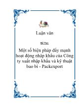 Một số biện pháp đẩy mạnh hoạt động nhập khẩu của Công ty xuất nhập khẩu và kỹ thuật bao bì - Packexport