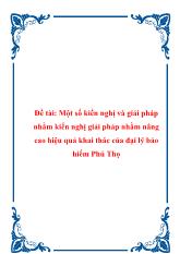 Một số kiến nghị và giải pháp nhằm kiến nghị giải pháp nhằm nâng cao hiệu quả khai thác của đại lý bảo hiểm Phú Thọ