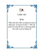 Phân tích bản chất của phạm trù giá trị thặng dư. Trong bộ tư bản C. Mác đã phân tích như thế nào về phương pháp sản xuất ra giá trị thặng dư