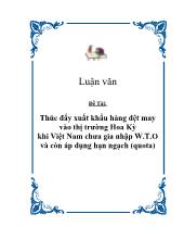 Thúc đẩy xuất khẩu hàng dệt may vào thị trường Hoa Kỳ khi Việt Nam chưa gia nhập W.T.O và còn áp dụng hạn ngạch (quota)