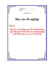 Tốt nghiệp -Dự báo về tác động của Tổ chứcThương mại Thế giới WTO đối với doanh nghiệp xuất khẩu nhỏ và vừa ở Việt Nam
