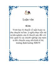 Trình bày lý thuyết về tuần hoàn và chu chuyển tư bản. ý nghĩa thực tiễn rút ra khi nghiên cứu lý thuyết này đối với việc quản lý các doanh nghiệp của