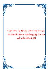 Luận văn Áp đặt của chính phủ trong se chia lợi nhuận cac doanh nghiệp lớn vào quỹ phát triển xã hội