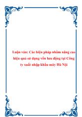 Luận văn Các biện pháp nhằm nâng cao hiệu quả sử dụng vốn lưu động tại Công ty xuất nhập khẩu máy Hà Nội