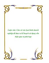 Luận văn Căn cứ vào lọai hình daonh nghiệp để đưa ra kế hoạch sử dụng vốn hiệu qủa và phù hợp