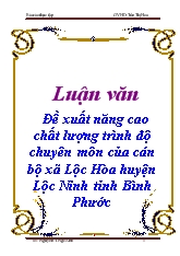 Luận văn Đề xuất năng cao chất lượng trình độ chuyên môn của cán bộ xã Lộc Hòa huyện Lộc Ninh tỉnh Bình Phước