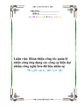 Luận văn Hòan thiện công tác quản lý nhân công ứng dụng các công cụ hiện đại nhằm công nghệ hóa dữ liệu nhân sự