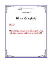 Luận văn Một số biện pháp nhằm đẩy mạnh công tác tiêu thụ sản phẩm tại xí nghiệp 22