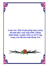 Luận văn Một số giải pháp tăng cường thu hút đầu tư trực tiếp (FDI ) nhằm hình thành và phát triển các KCN tập trung trên địa bàn tỉnh Hưng Yên