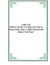 Luận văn Một số vấn đề về Chính sách tiền tệ, công cụ thực hiện và định hướng hoàn thiện ở Việt Nam