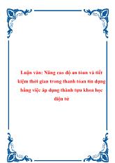 Luận văn Nâng cao độ an tòan và tiết kiệm thời gian trong thanh tóan tín dụng bằng việc áp dụng thành tựu khoa học điện tử