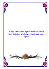 Luận văn Nước nghèo nhất với chiến lược thoát nghèo bằng vốn đầu tư nước ngoài