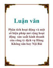 Luận văn Phân tích hoạt động và một số biện pháp mở rộng hoạt động sản xuất kinh doanh của công ty dịch vụ Hàng Không sân bay Nội Bài